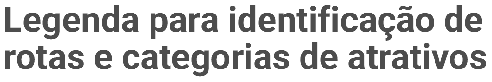 Legenda para identificação de rotas e categorias de atrativos